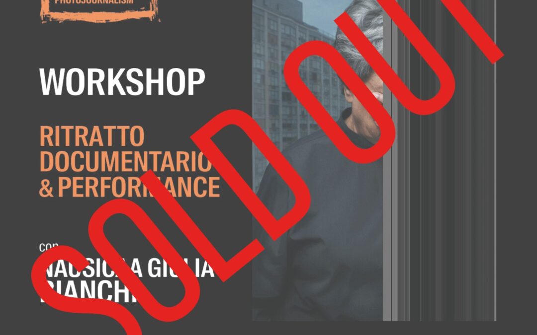 WORKSHOP “RITRATTO DOCUMENTARIO & PERFORMANCE” CON NAUSICAA GIULIA BIANCHI